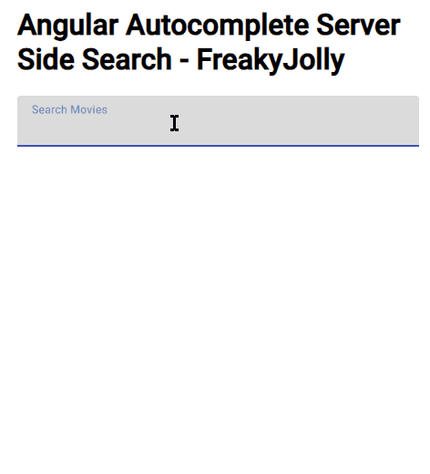 Angular Material Autocomplete Server Side Search - FreakyJolly