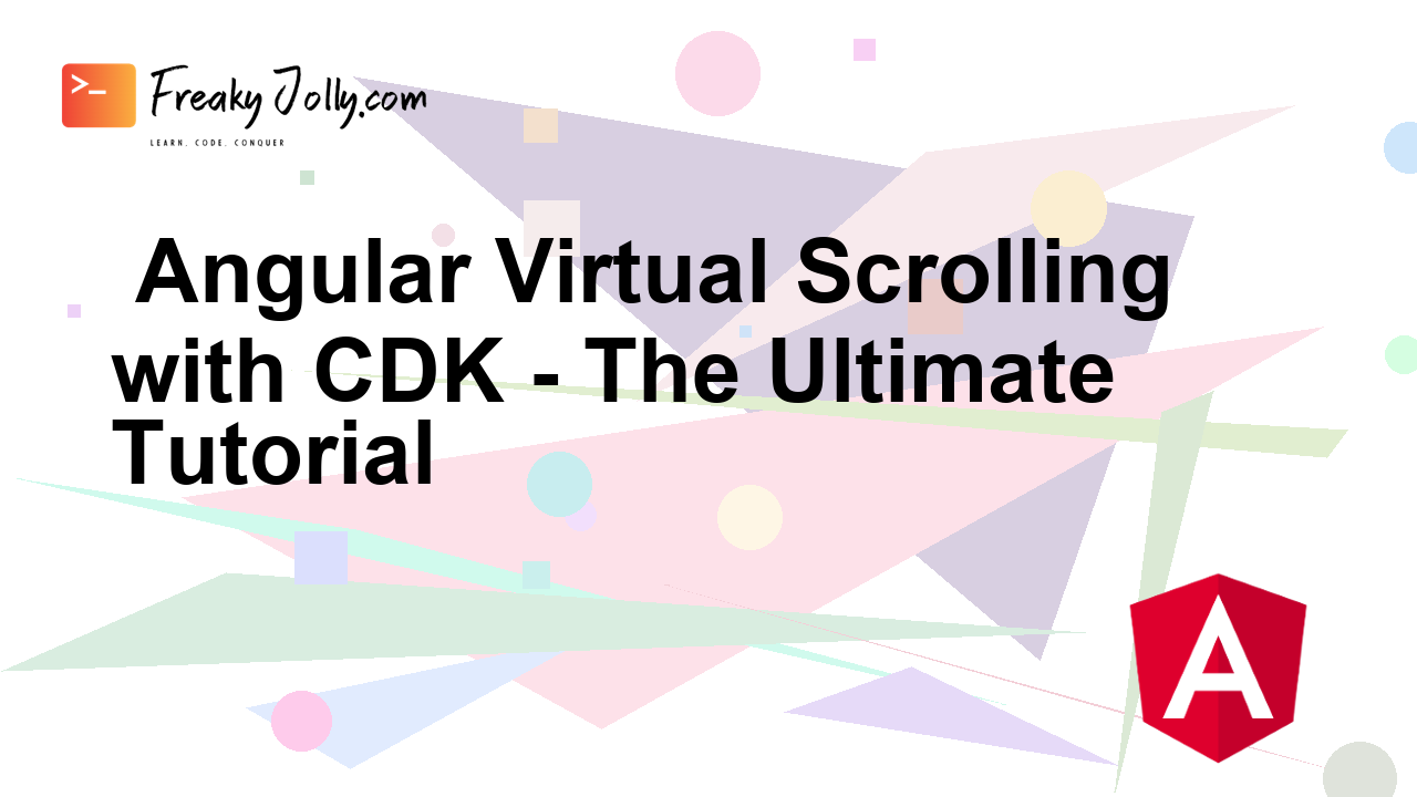Angular Virtual Scrolling with CDK - The Ultimate Tutorial